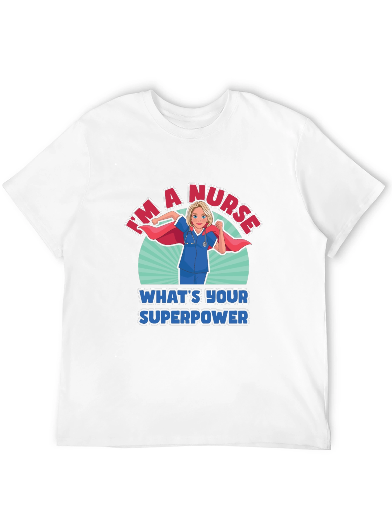 Nurse Superpower T-Shirt - Heroic Medical Apparel