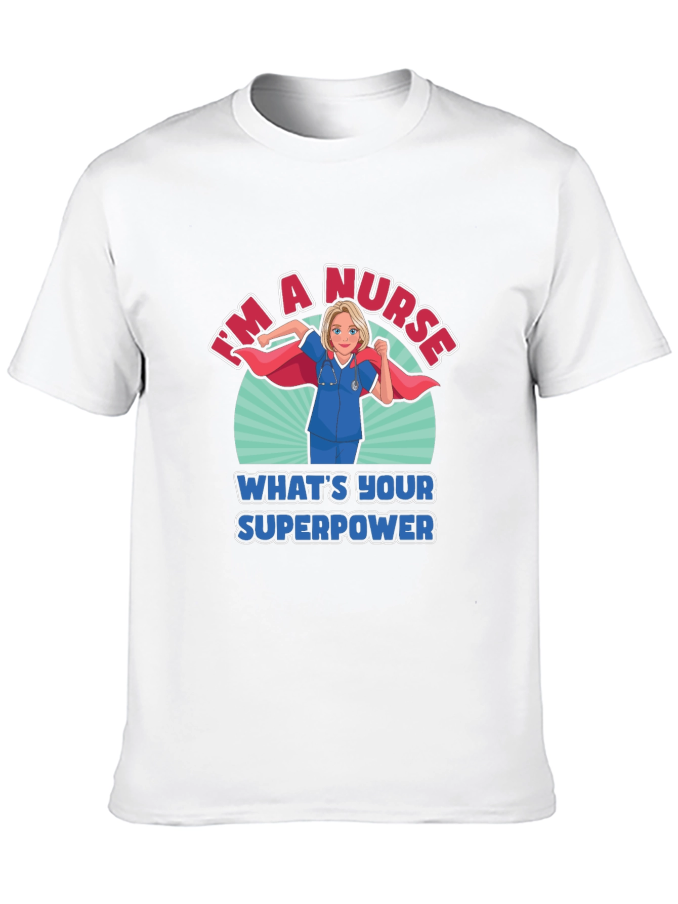 Nurse Superpower T-Shirt - Heroic Medical Apparel