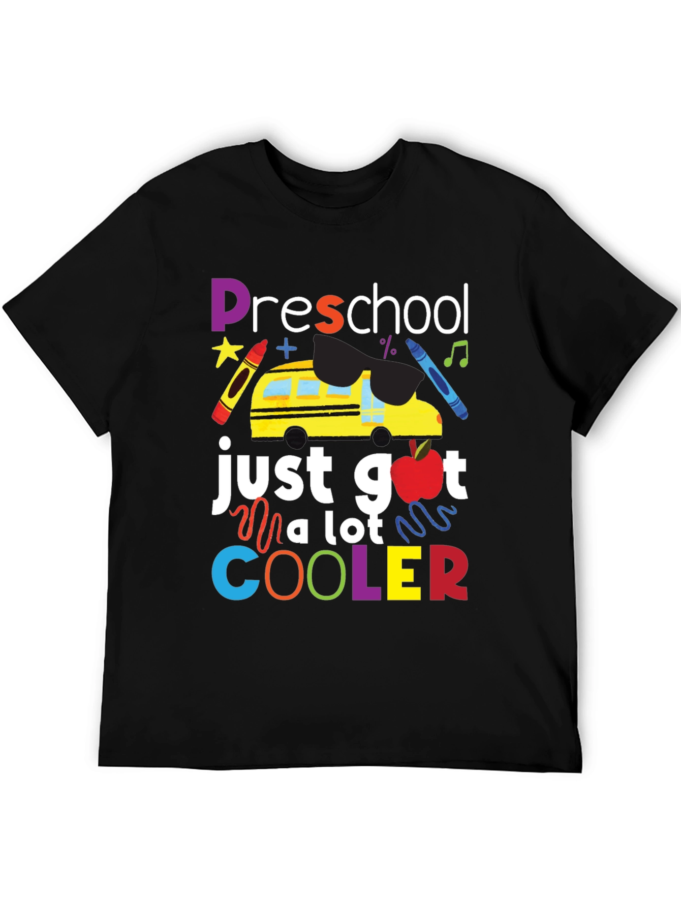Preschool Just Got A Lot Cooler T-Shirt