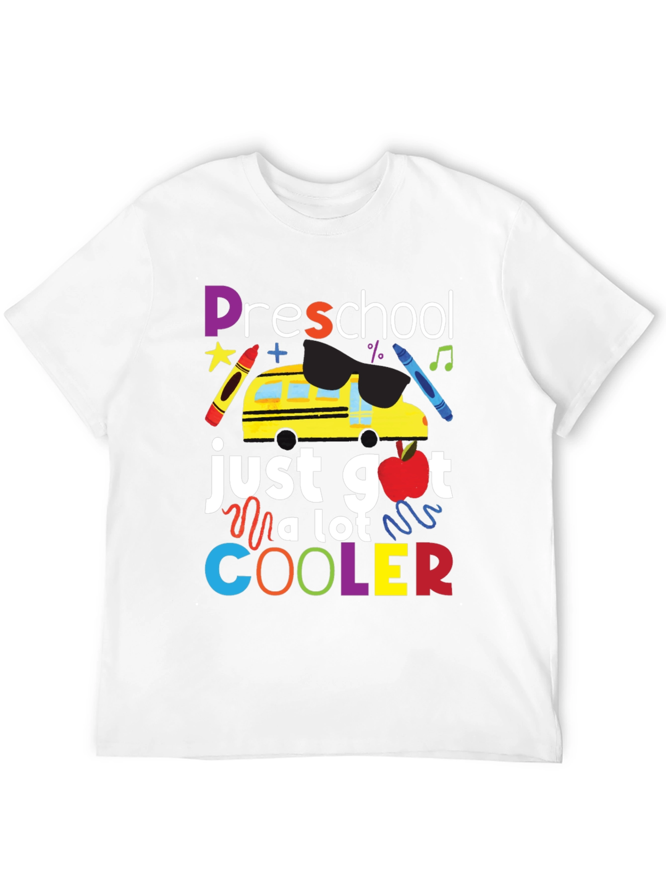 Preschool Just Got A Lot Cooler T-Shirt