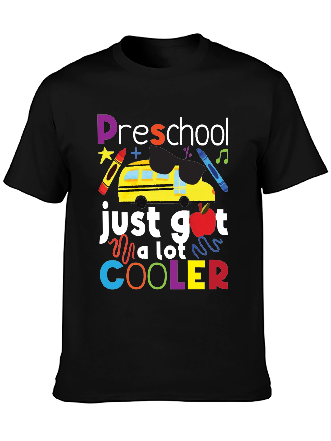 Preschool Just Got A Lot Cooler T-Shirt