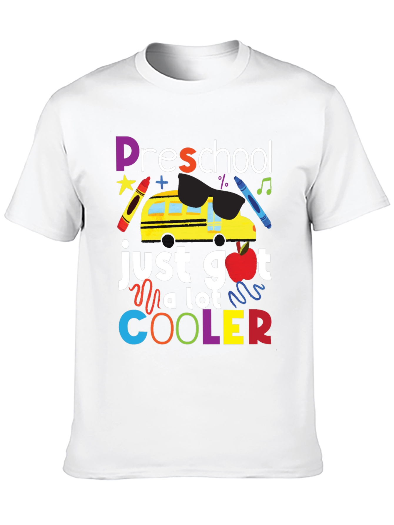 Preschool Just Got A Lot Cooler T-Shirt