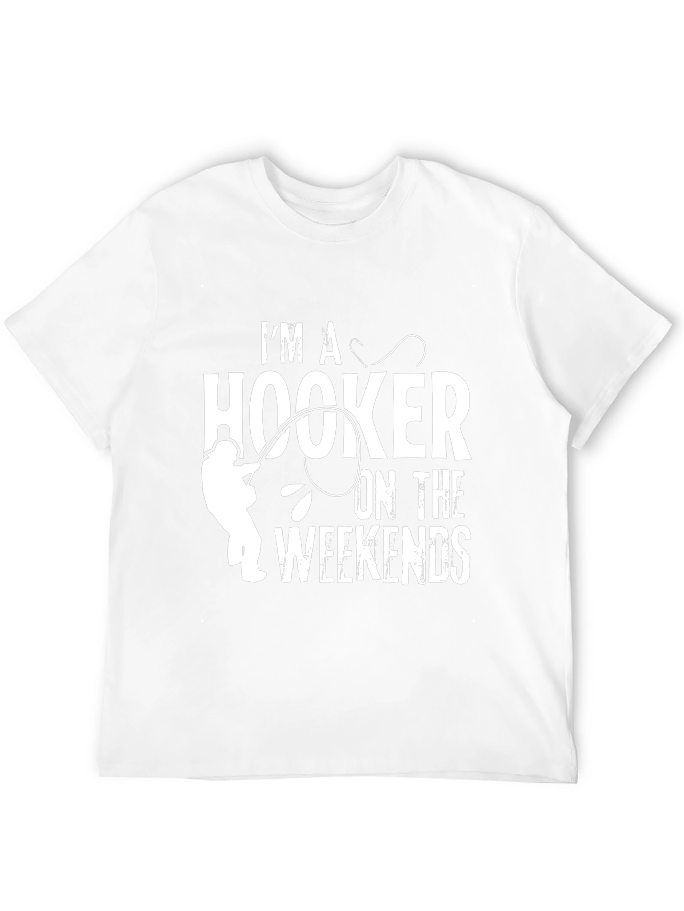 Im a Hooker on the Weekends Fishing T-Shirt