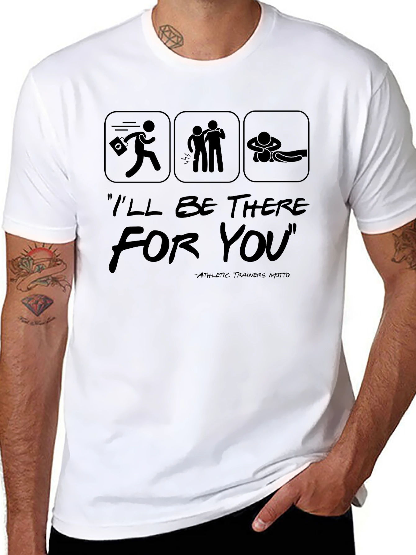 Ill Be There For You Athletic Trainer T-Shirt