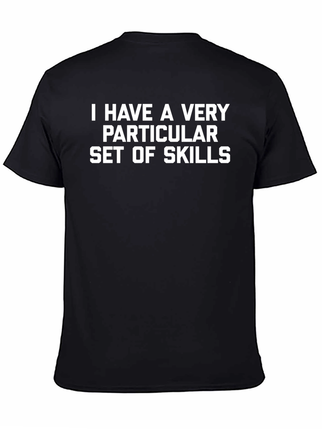 Skills T-Shirt - Humorous Graphic Tee