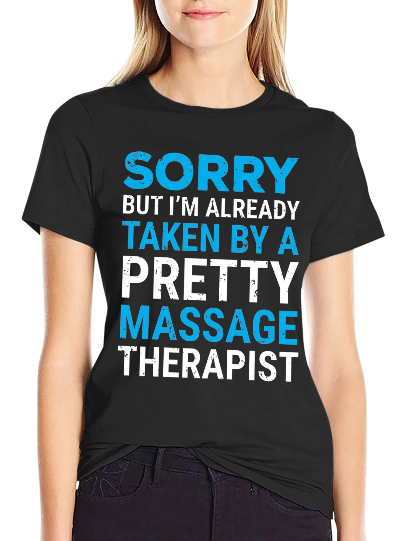 Sorry Taken By A Pretty Massage Therapist T-Shirt