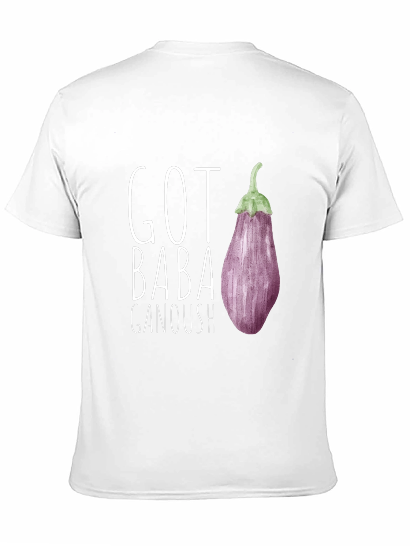 Got Baba Ganoush T-Shirt
