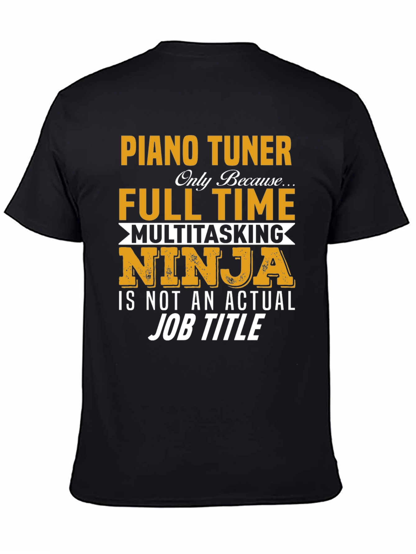 Piano Tuner Full Time Ninja T-Shirt