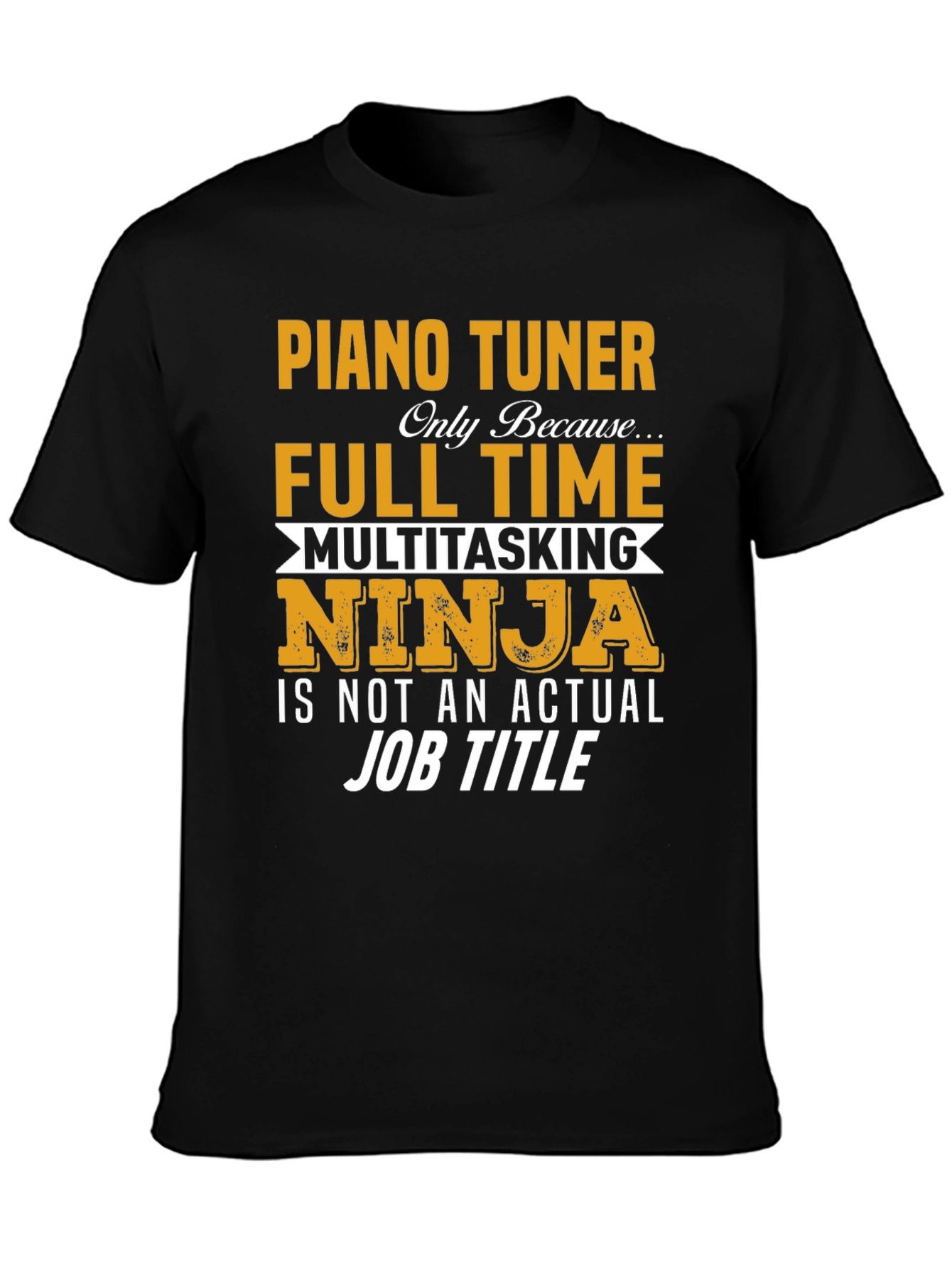 Piano Tuner Full Time Ninja T-Shirt