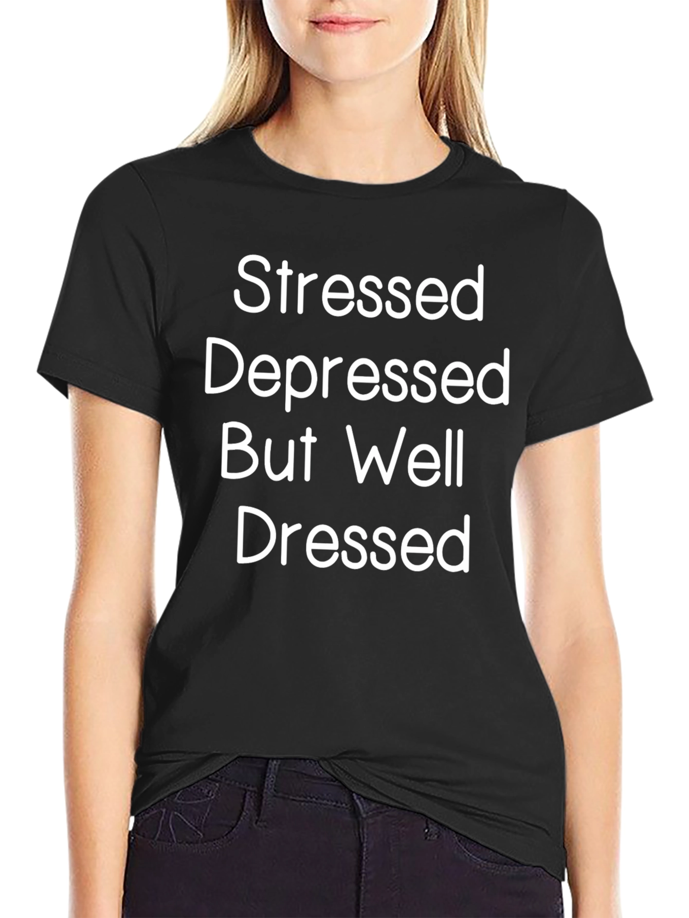 Stressed Depressed But Well Dressed Graphic Tee