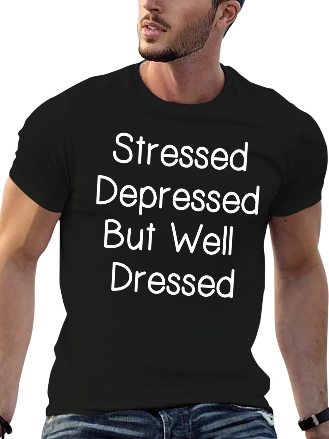 Stressed Depressed But Well Dressed Graphic Tee