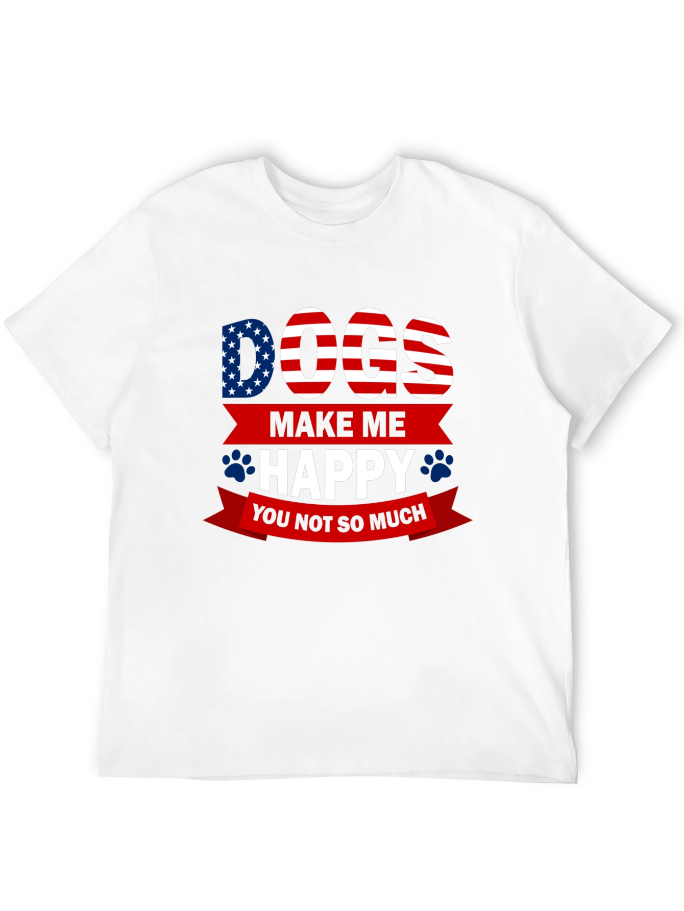 Dogs Make Me Happy T-Shirt - USA Patriotic Style