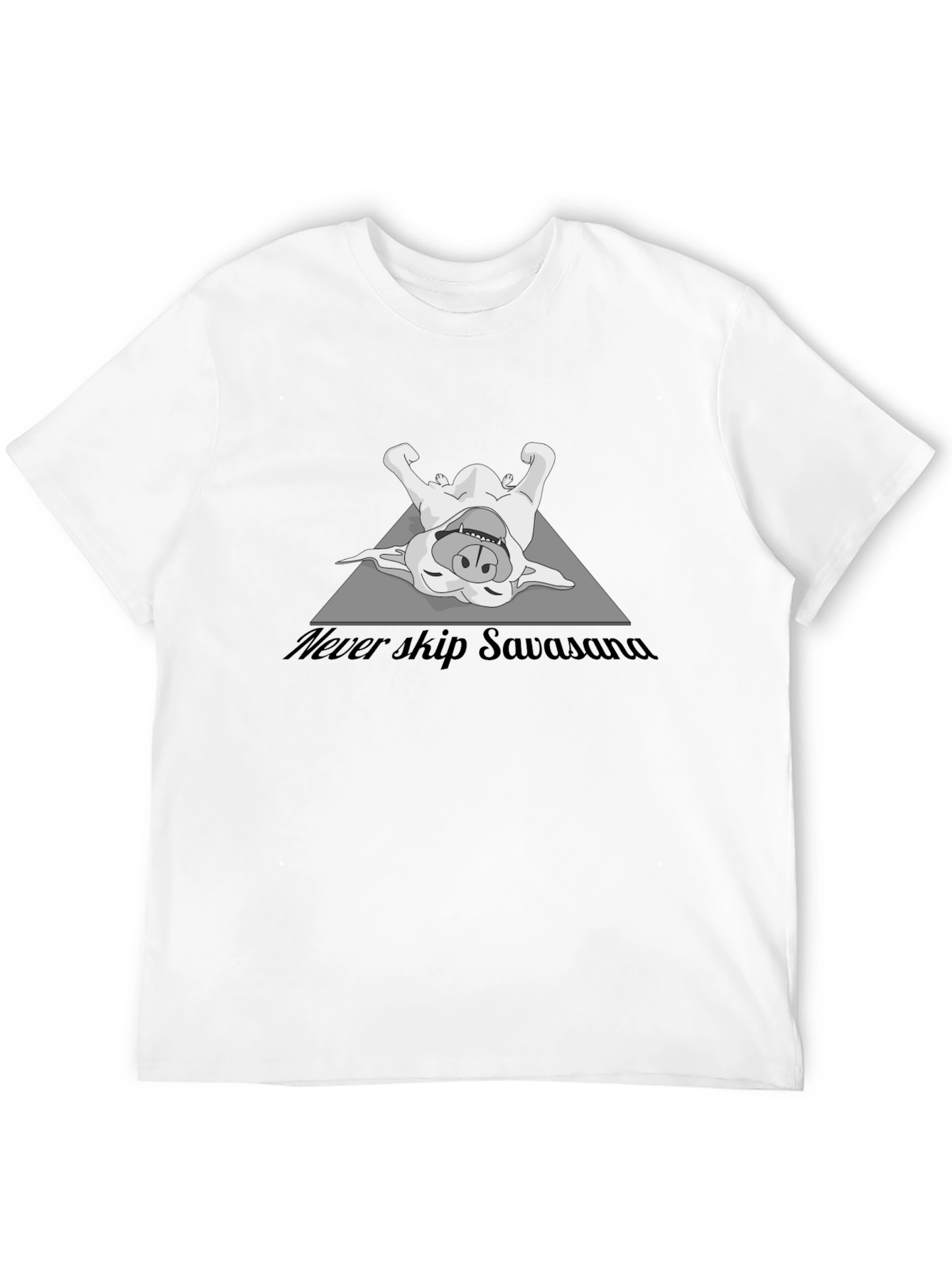 Never Skip Savasana T-Shirt - Yoga Dog