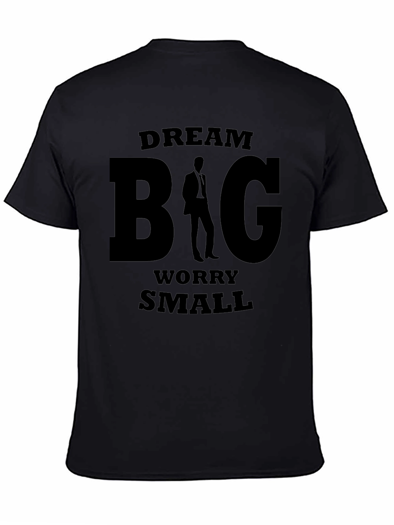 Dream Big Worry Small Black Graphic T-Shirt