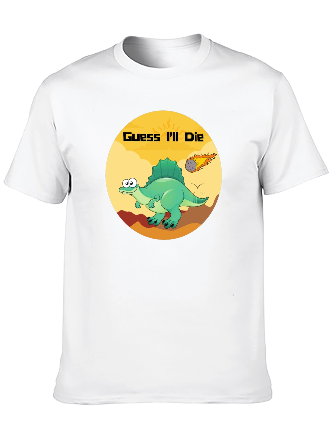 Guess Ill Die Funny Dinosaur T-Shirt