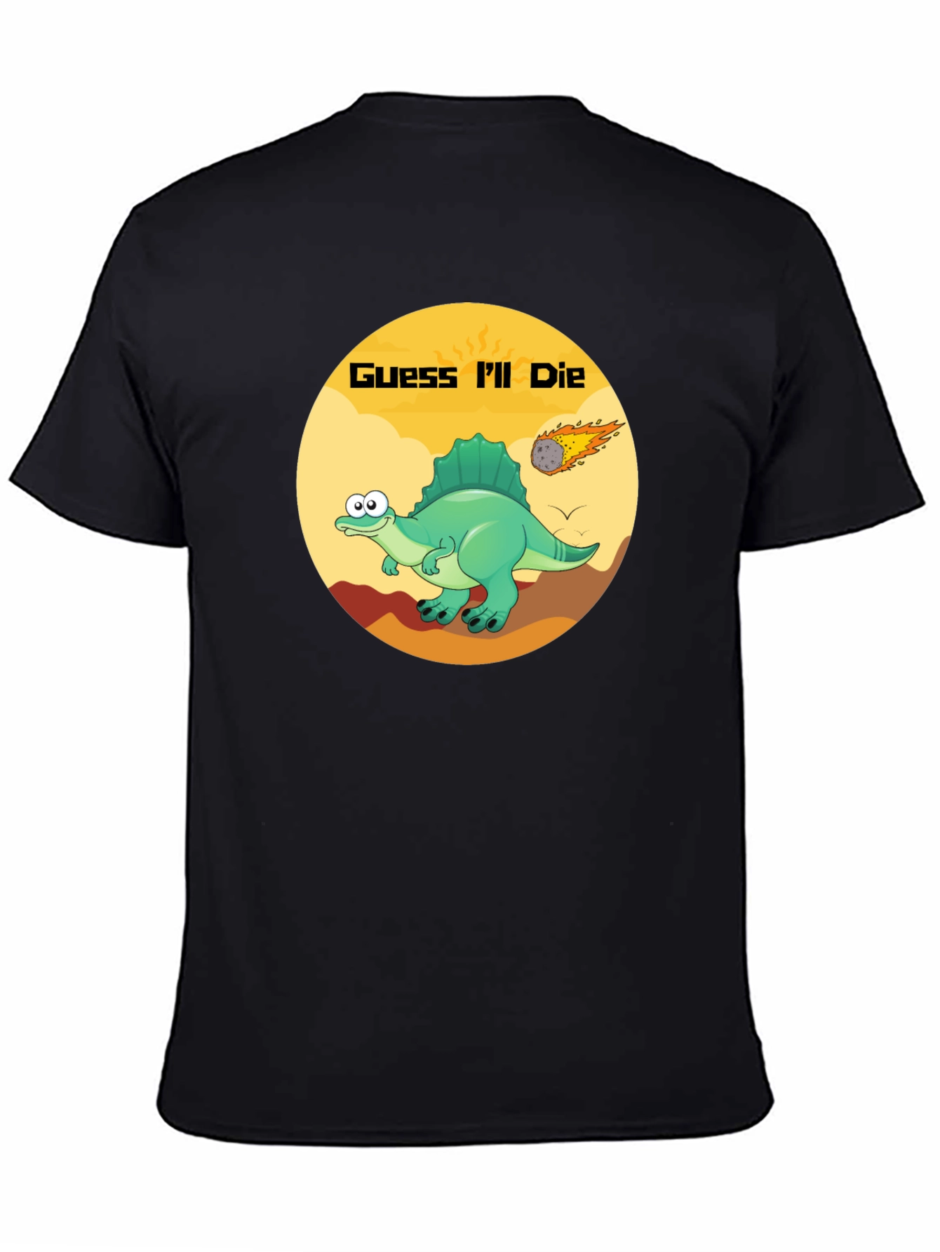 Guess Ill Die Funny Dinosaur T-Shirt