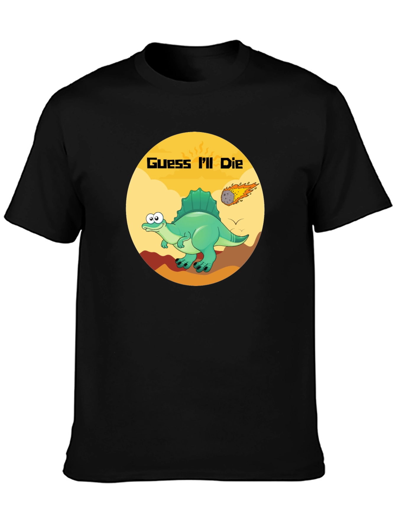 Guess Ill Die Funny Dinosaur T-Shirt