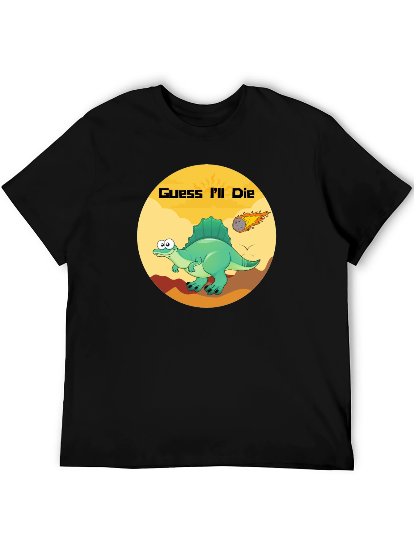 Guess Ill Die Funny Dinosaur T-Shirt