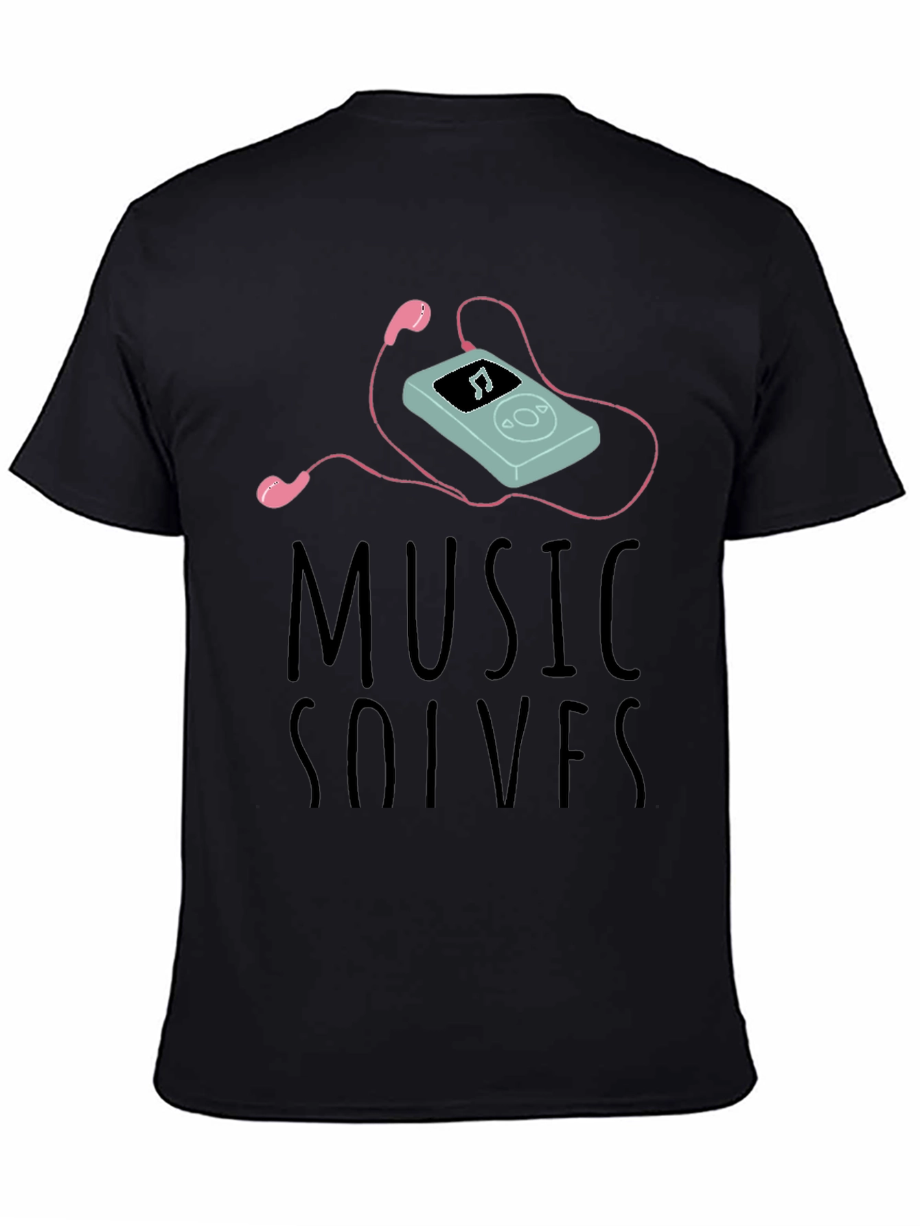 Music Solves T-Shirt - Cotton Blend - Cool Design
