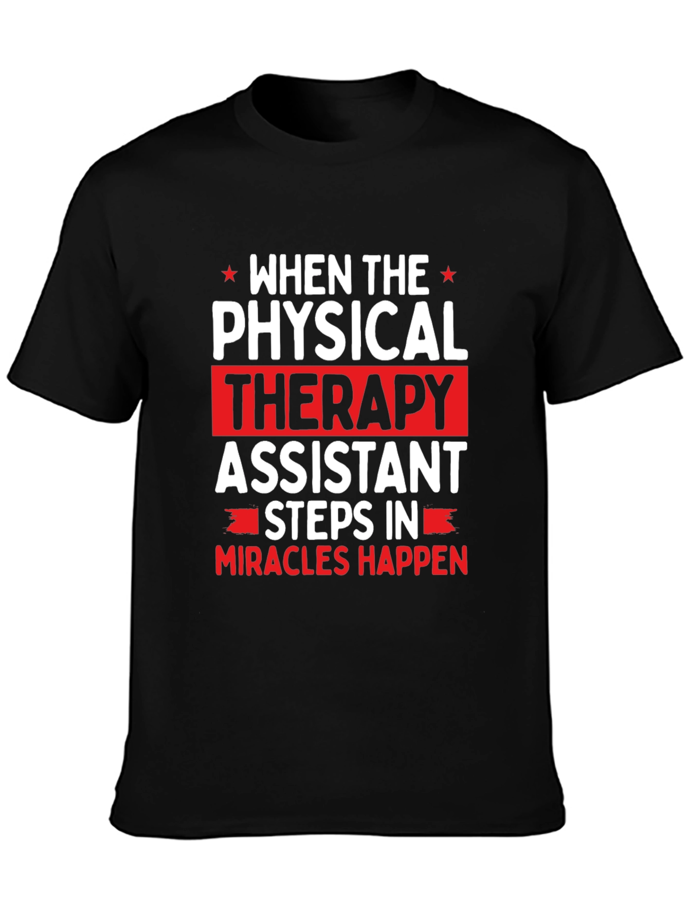 Physical Therapy Assistant Graphic T-Shirt