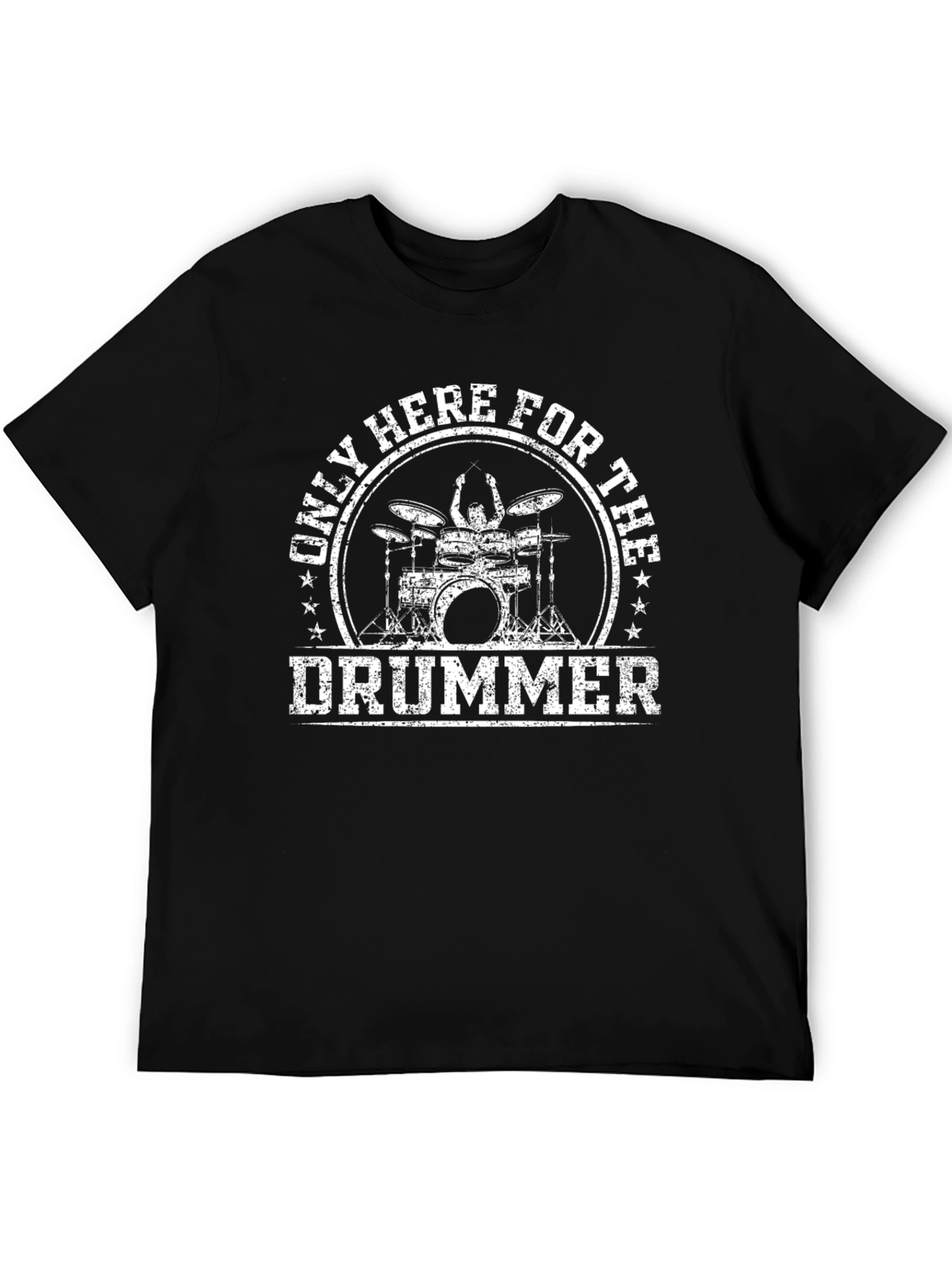 Only Here For The Drummer Black T-Shirt