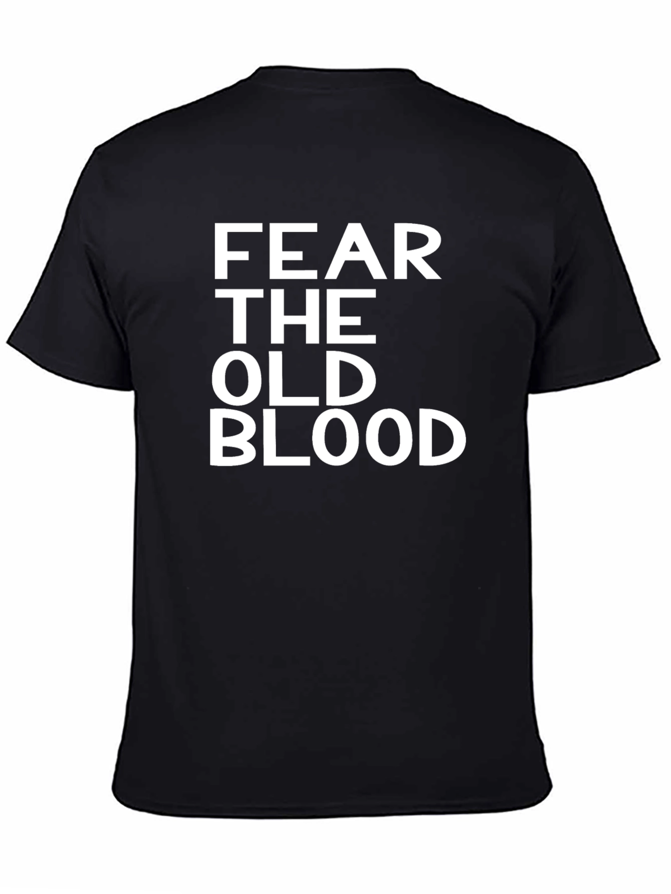 Fear the Old Blood T-Shirt - Graphic Tee