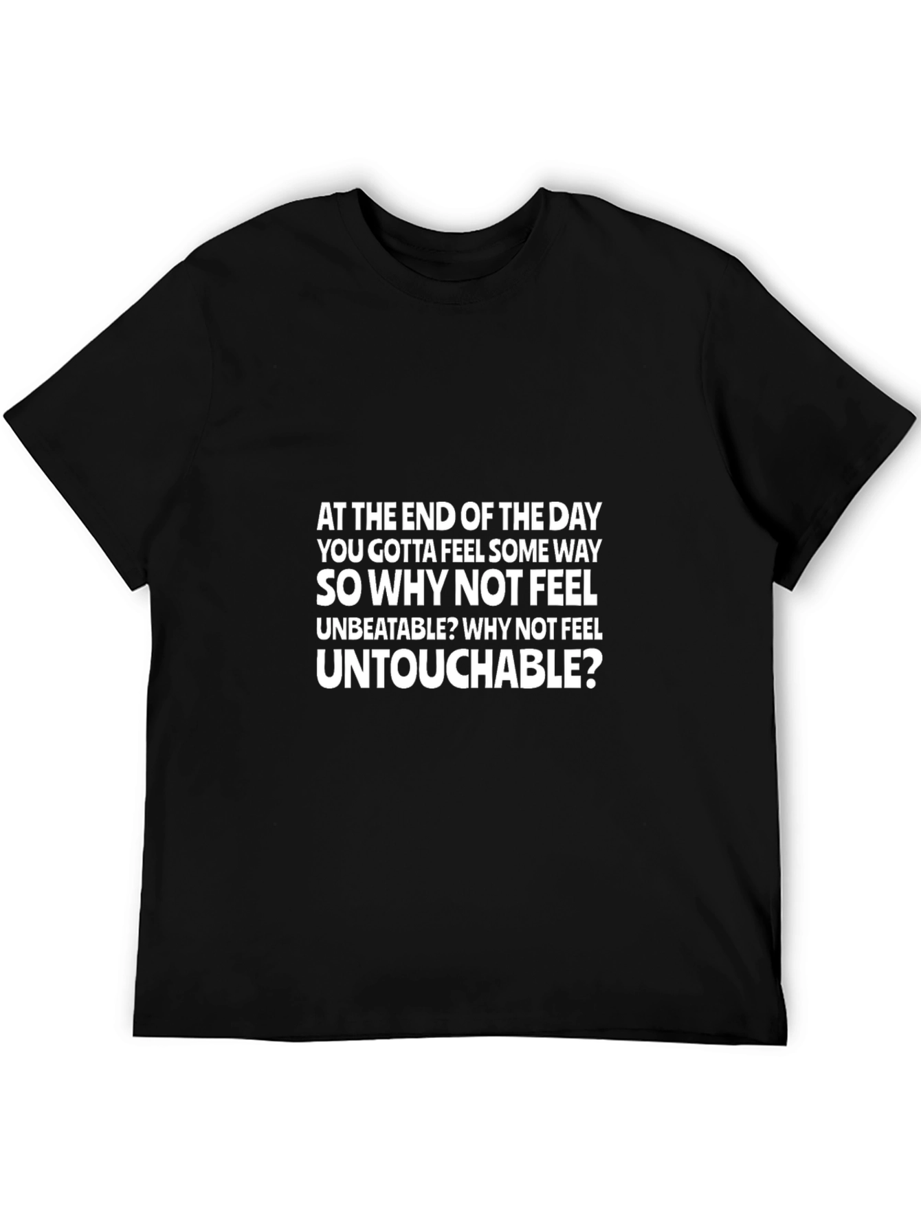 Motivational T-Shirt: Feel Unbeatable & Untouchable