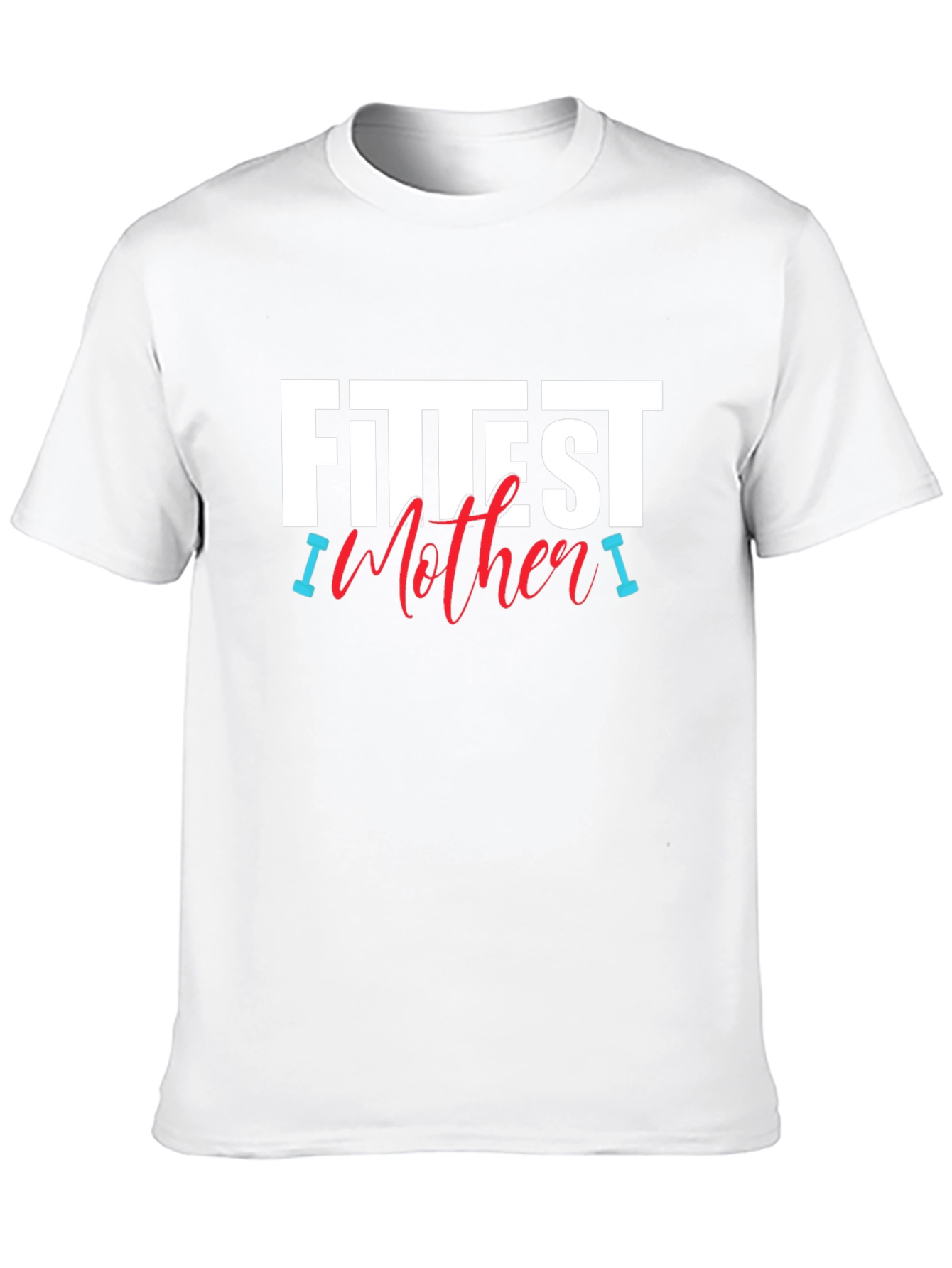 Fittest Mother T-Shirt - Gym Workout Tee