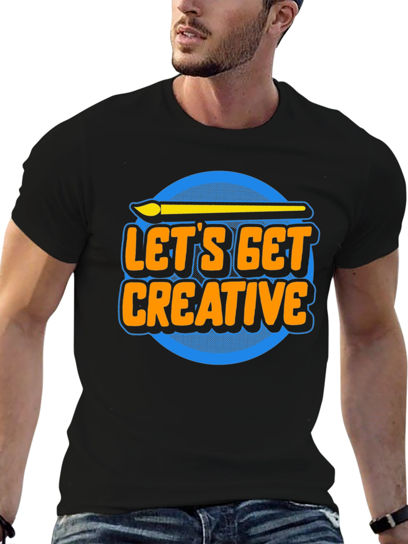 Lets Get Creative T-Shirt - Artist Apparel