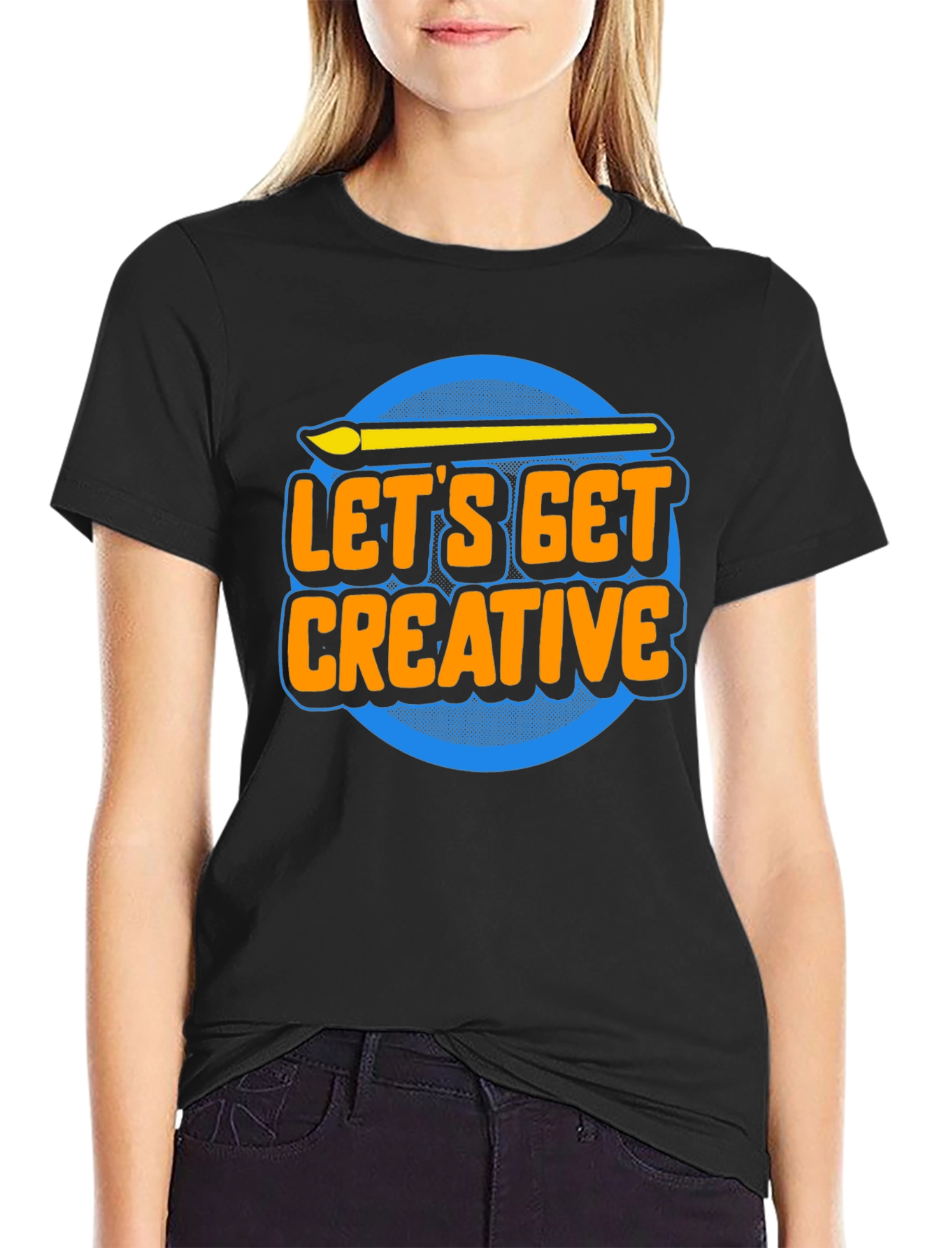 Lets Get Creative T-Shirt - Artist Apparel