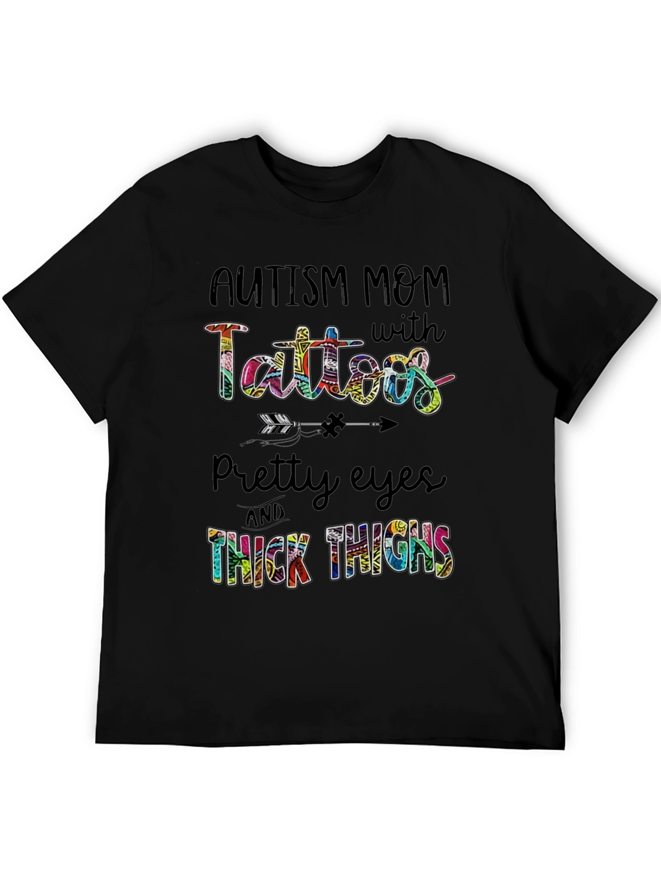 Autism Mom Tattoos T-Shirt - Pretty Eyes Thick Thighs