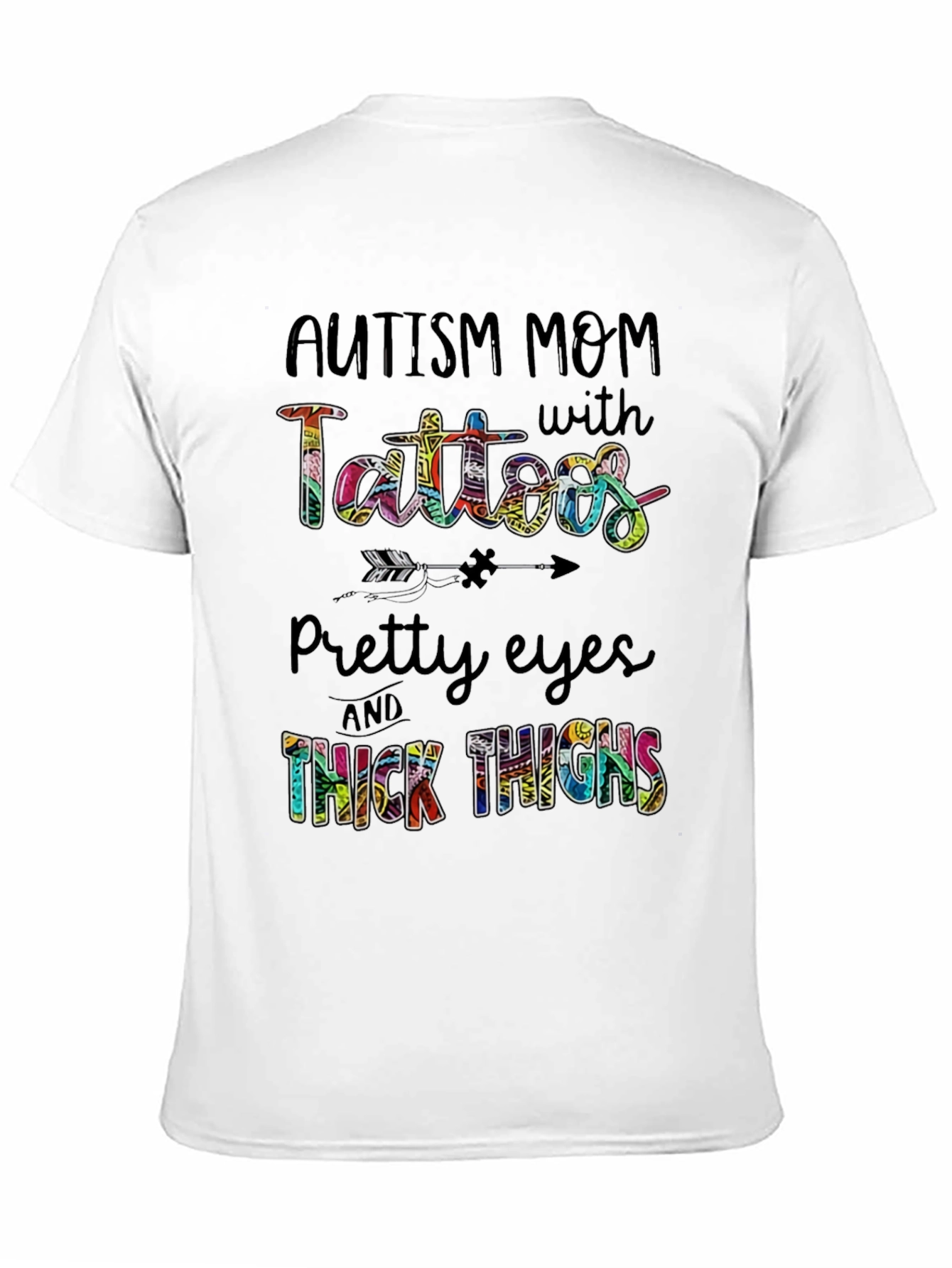 Autism Mom Tattoos T-Shirt - Pretty Eyes Thick Thighs