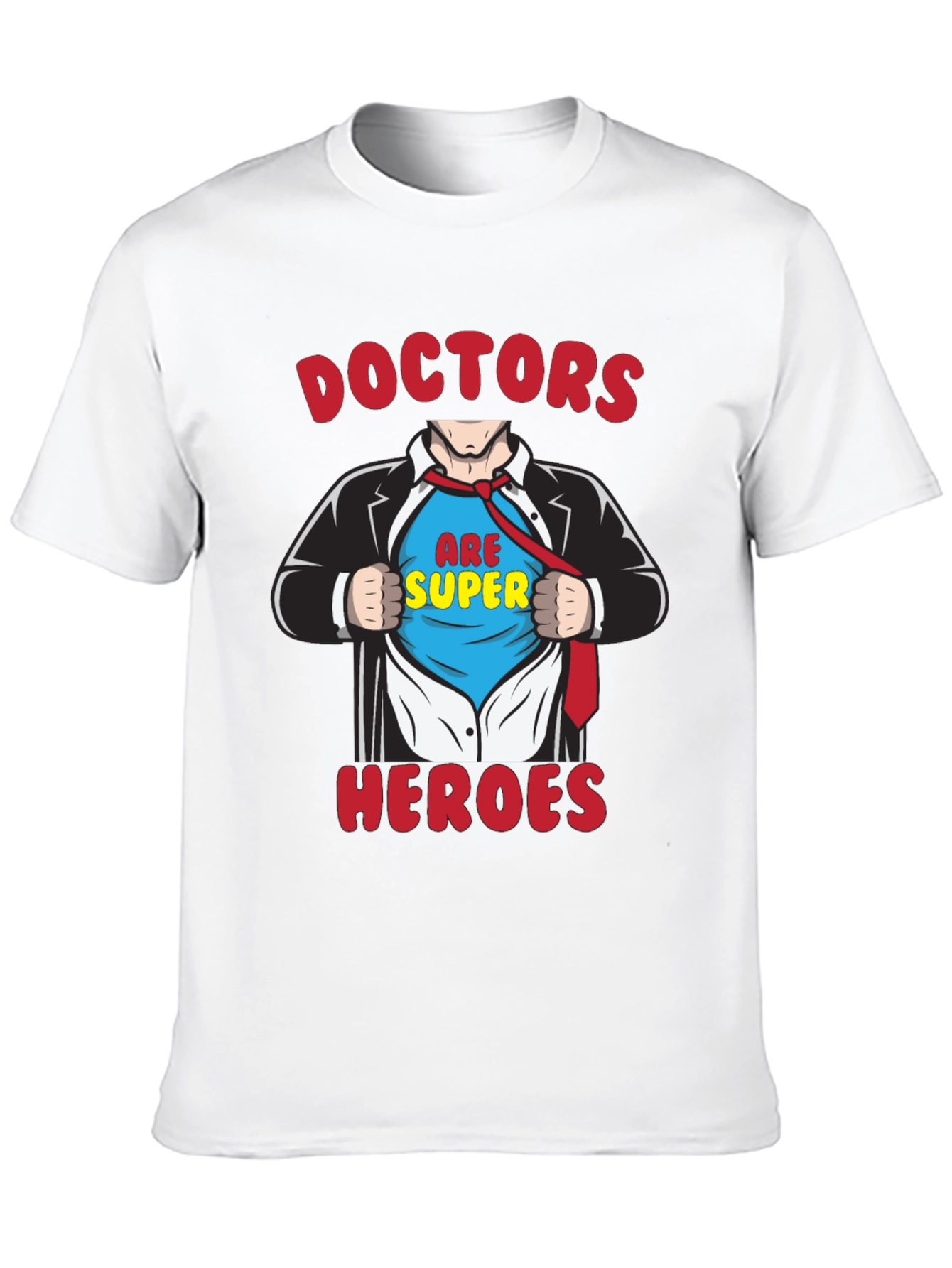 Doctors Are Super Heroes Graphic T-Shirt