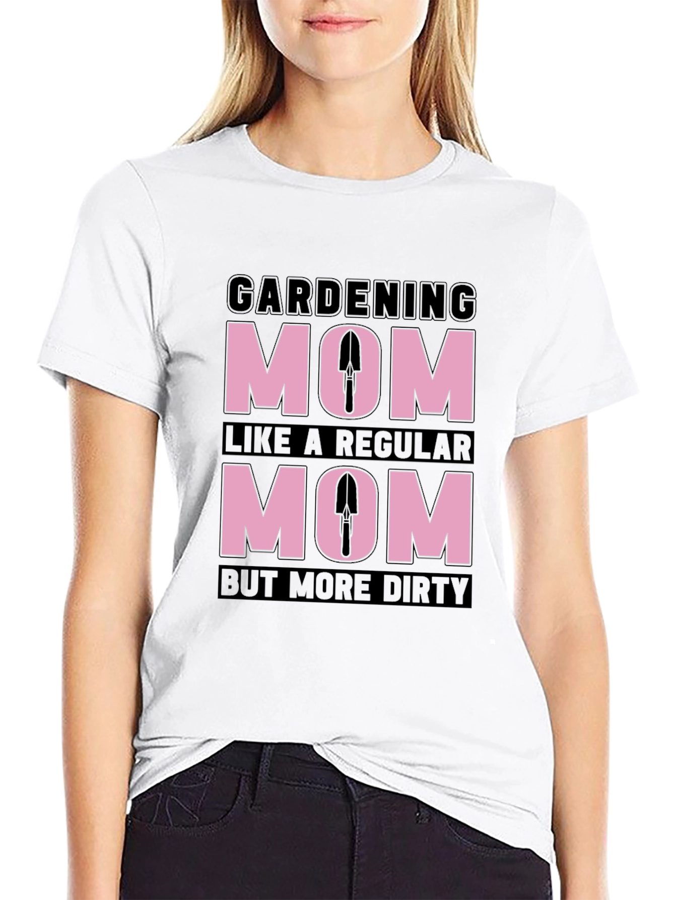 Gardening Mom T-Shirt - Dirty But Regular!
