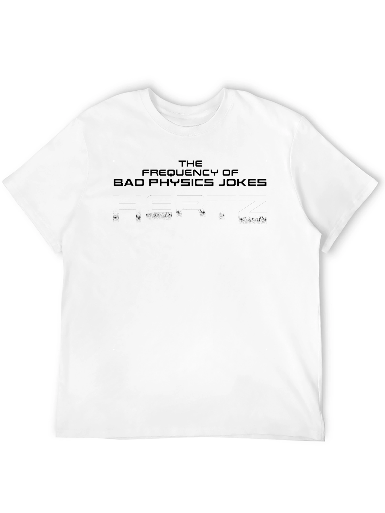 Physics Jokes T-Shirt - Science Humor Tee