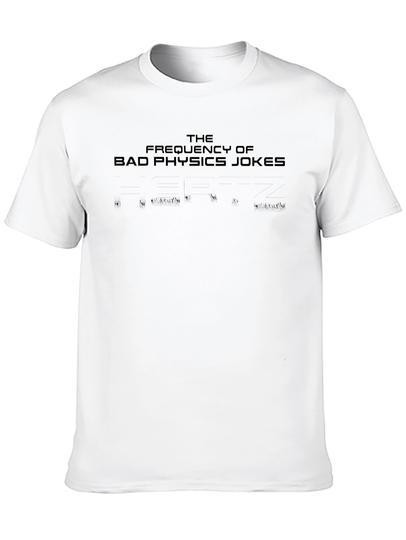Physics Jokes T-Shirt - Science Humor Tee