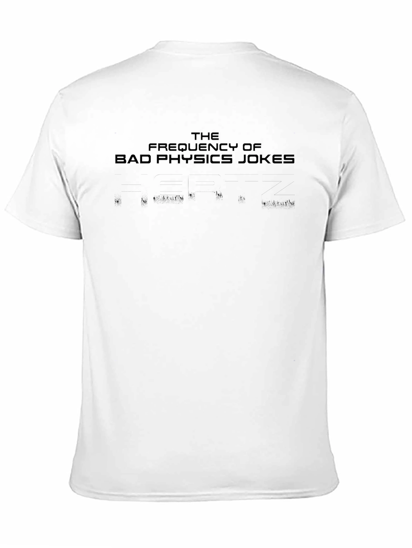 Physics Jokes T-Shirt - Science Humor Tee
