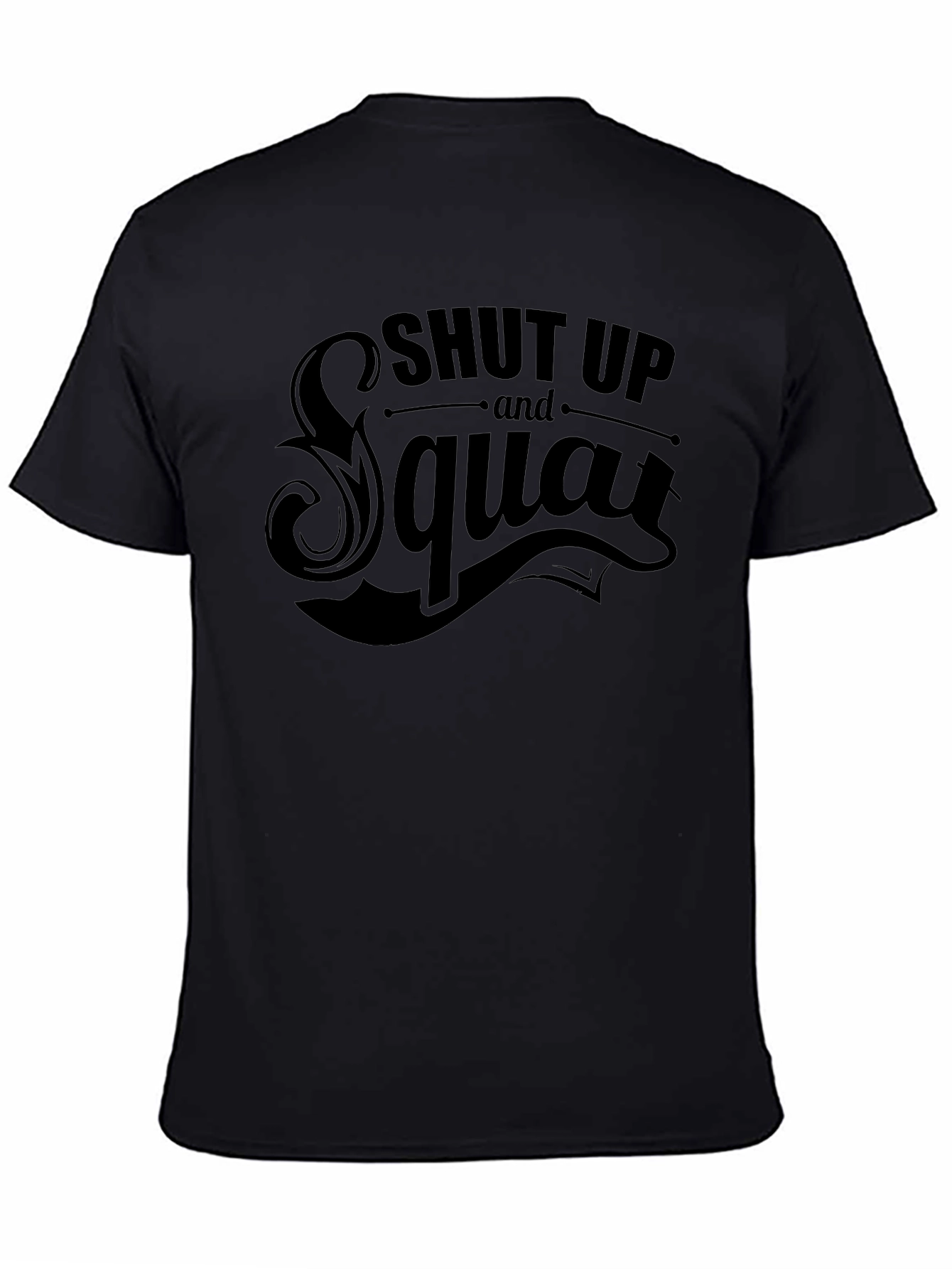 Shut Up and Squat Graphic T-Shirt - Black