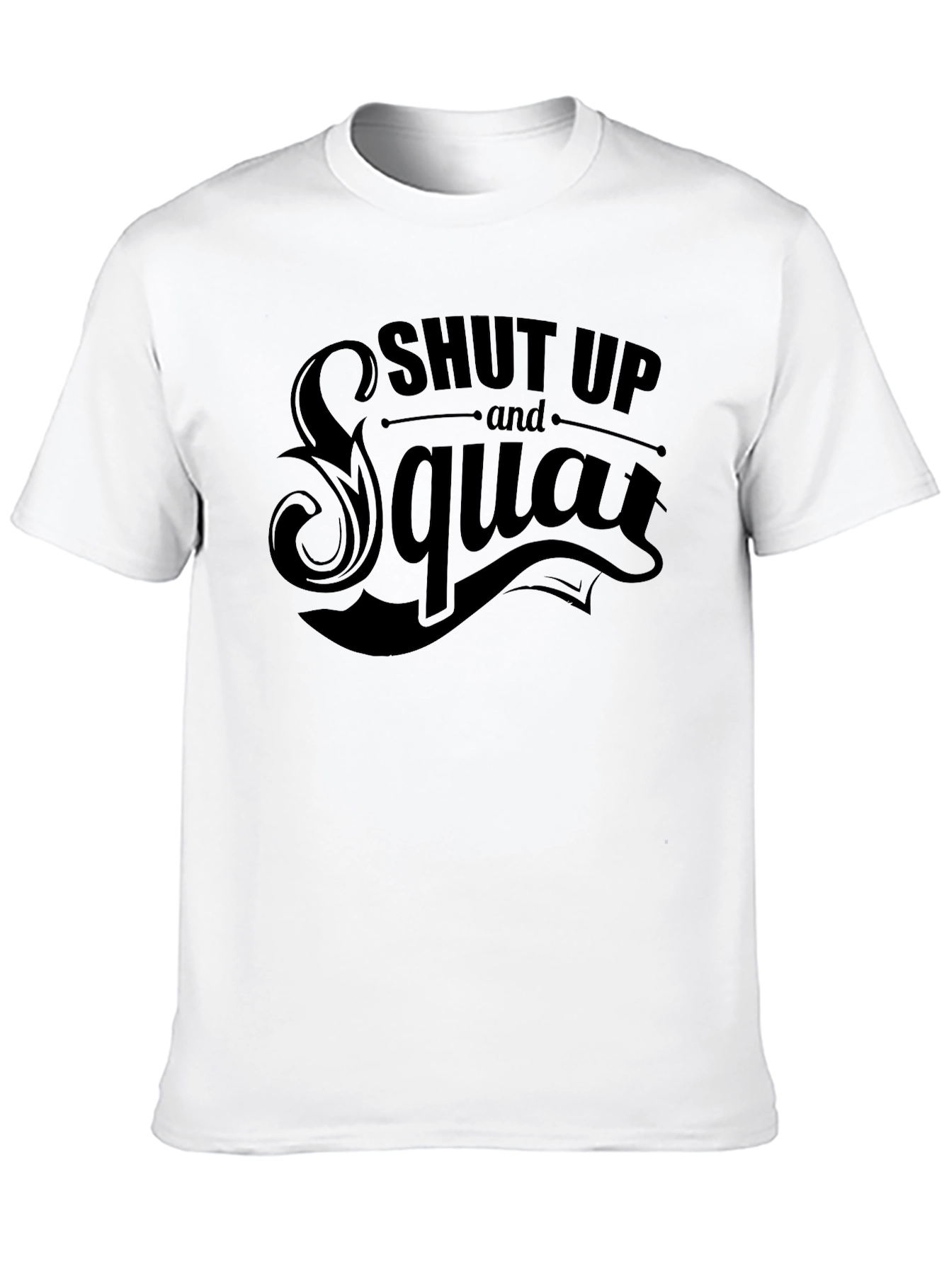 Shut Up and Squat Graphic T-Shirt - Black
