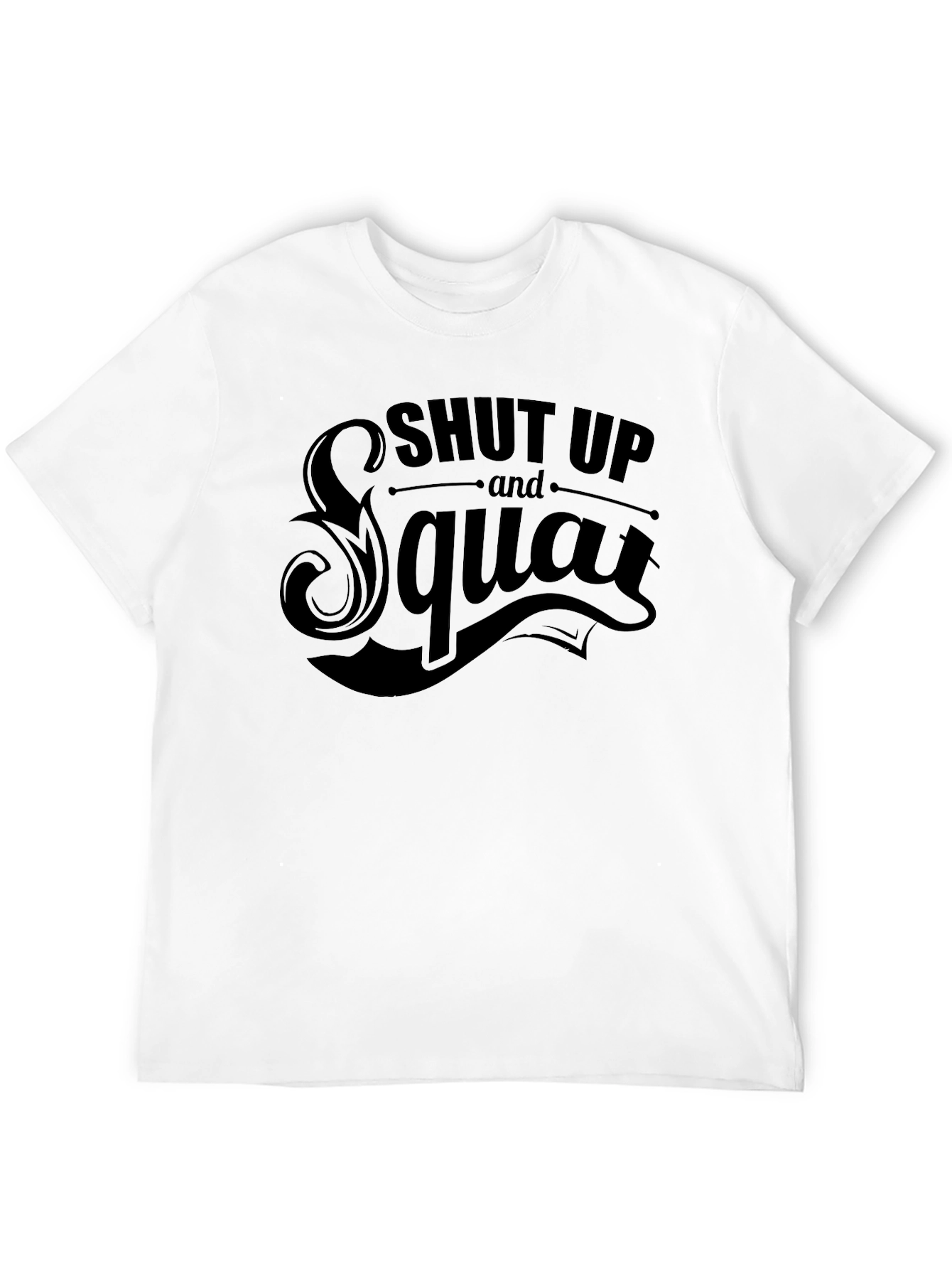 Shut Up and Squat Graphic T-Shirt - Black