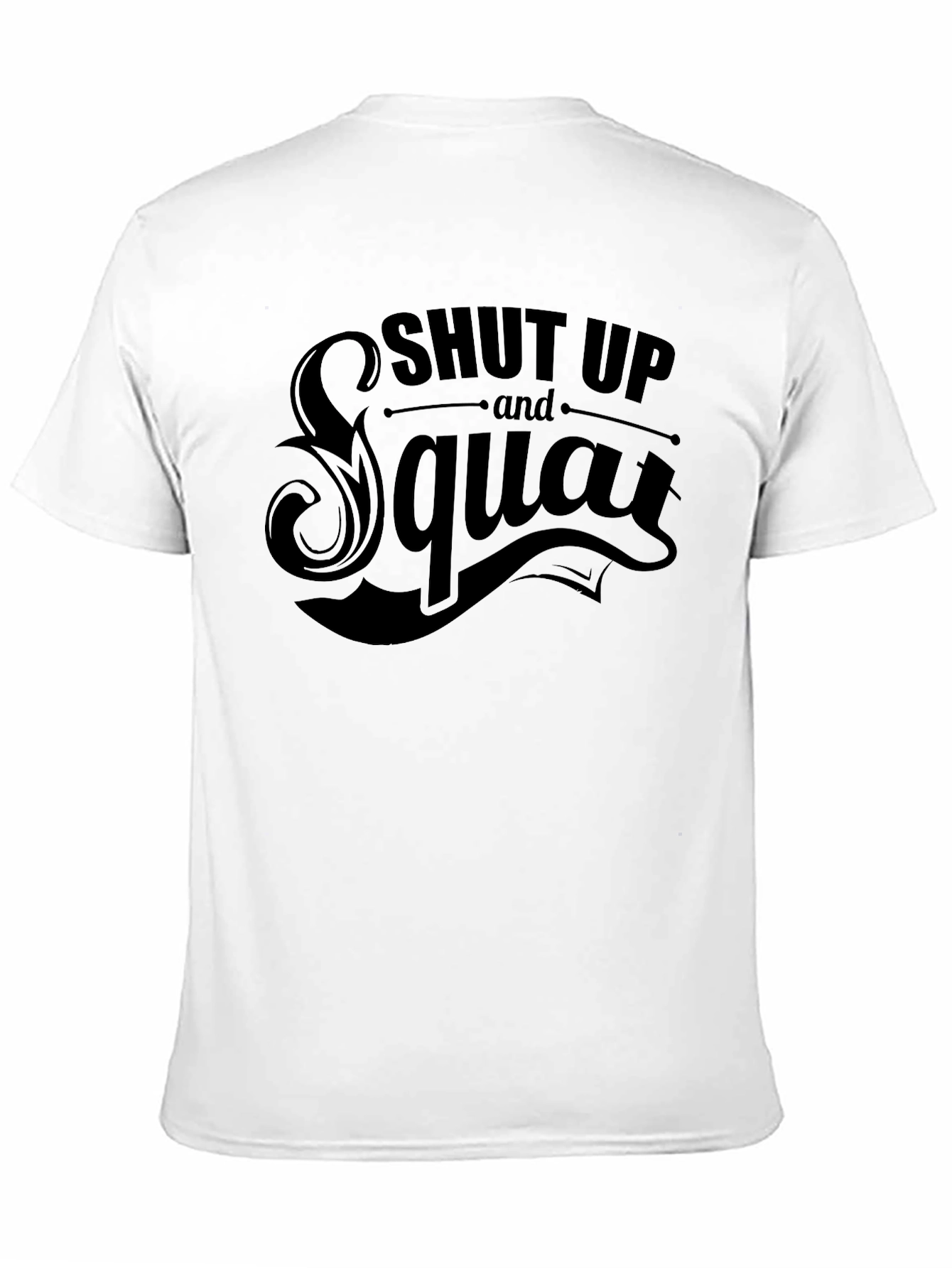 Shut Up and Squat Graphic T-Shirt - Black
