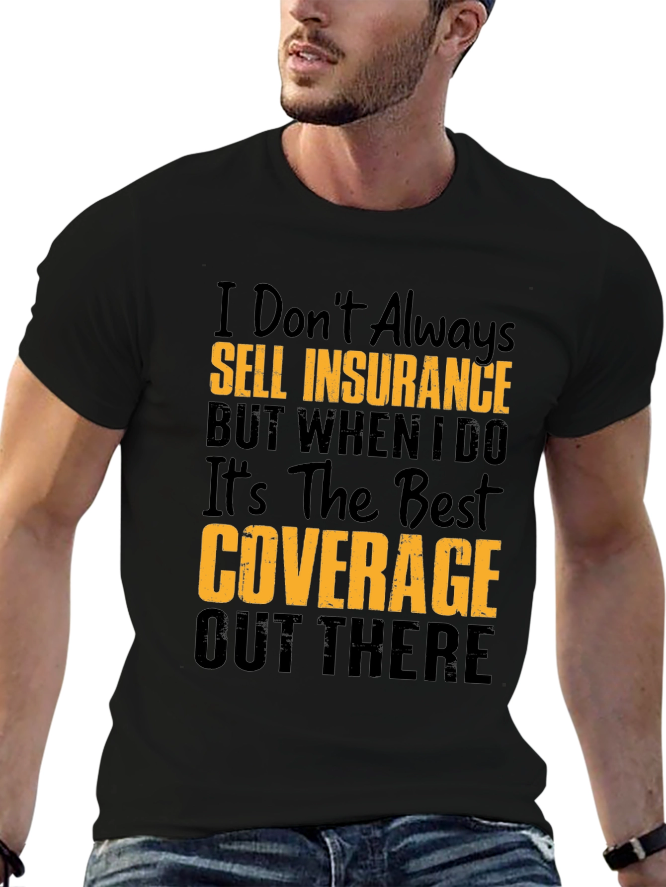 Funny Insurance Agent T-Shirt: Best Coverage
