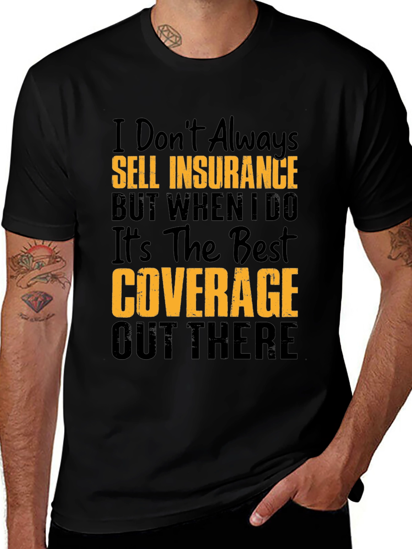 Funny Insurance Agent T-Shirt: Best Coverage