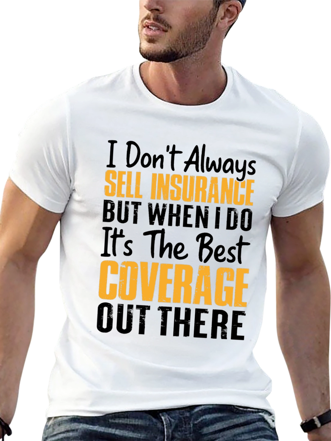 Funny Insurance Agent T-Shirt: Best Coverage