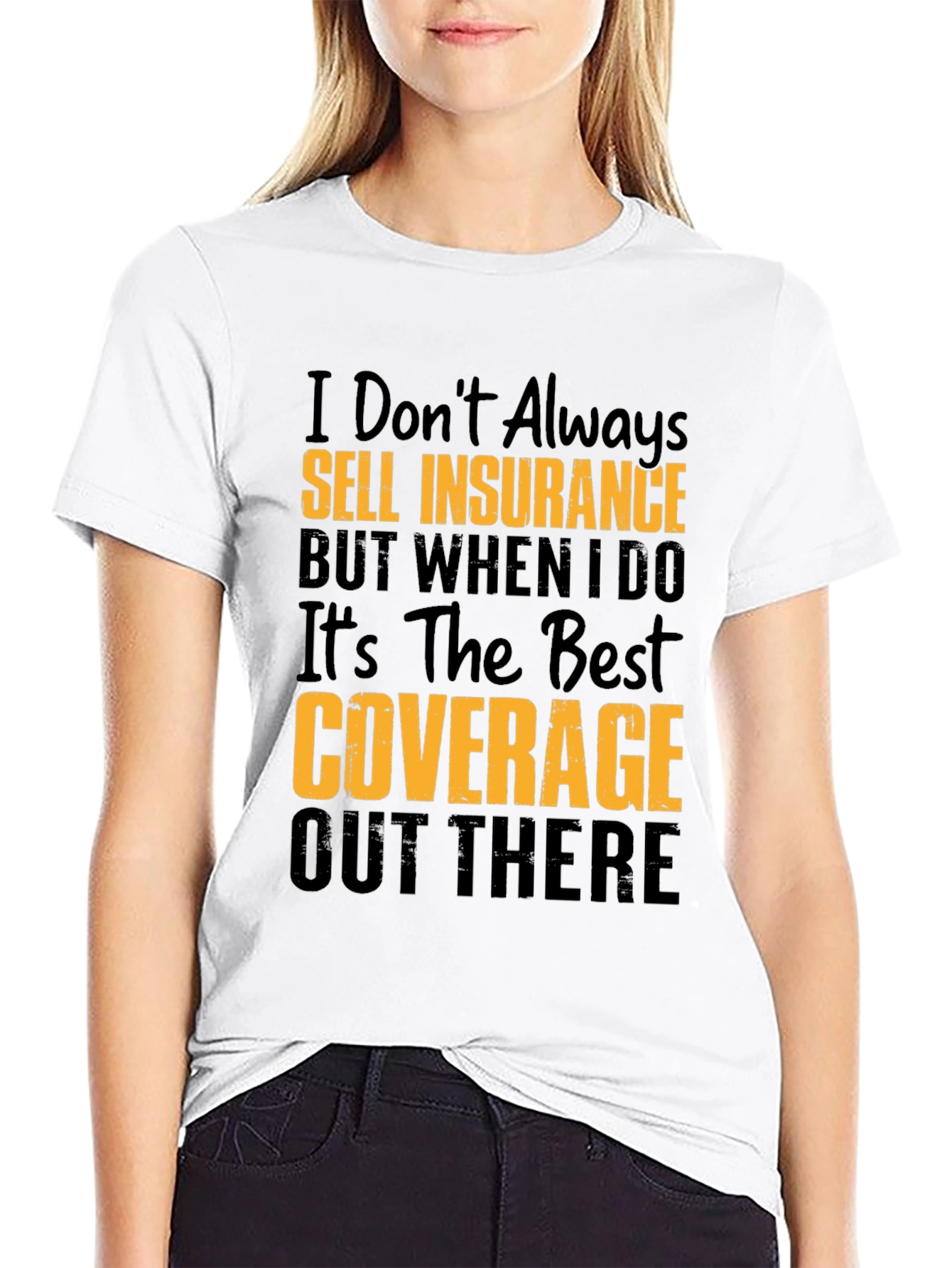 Funny Insurance Agent T-Shirt: Best Coverage