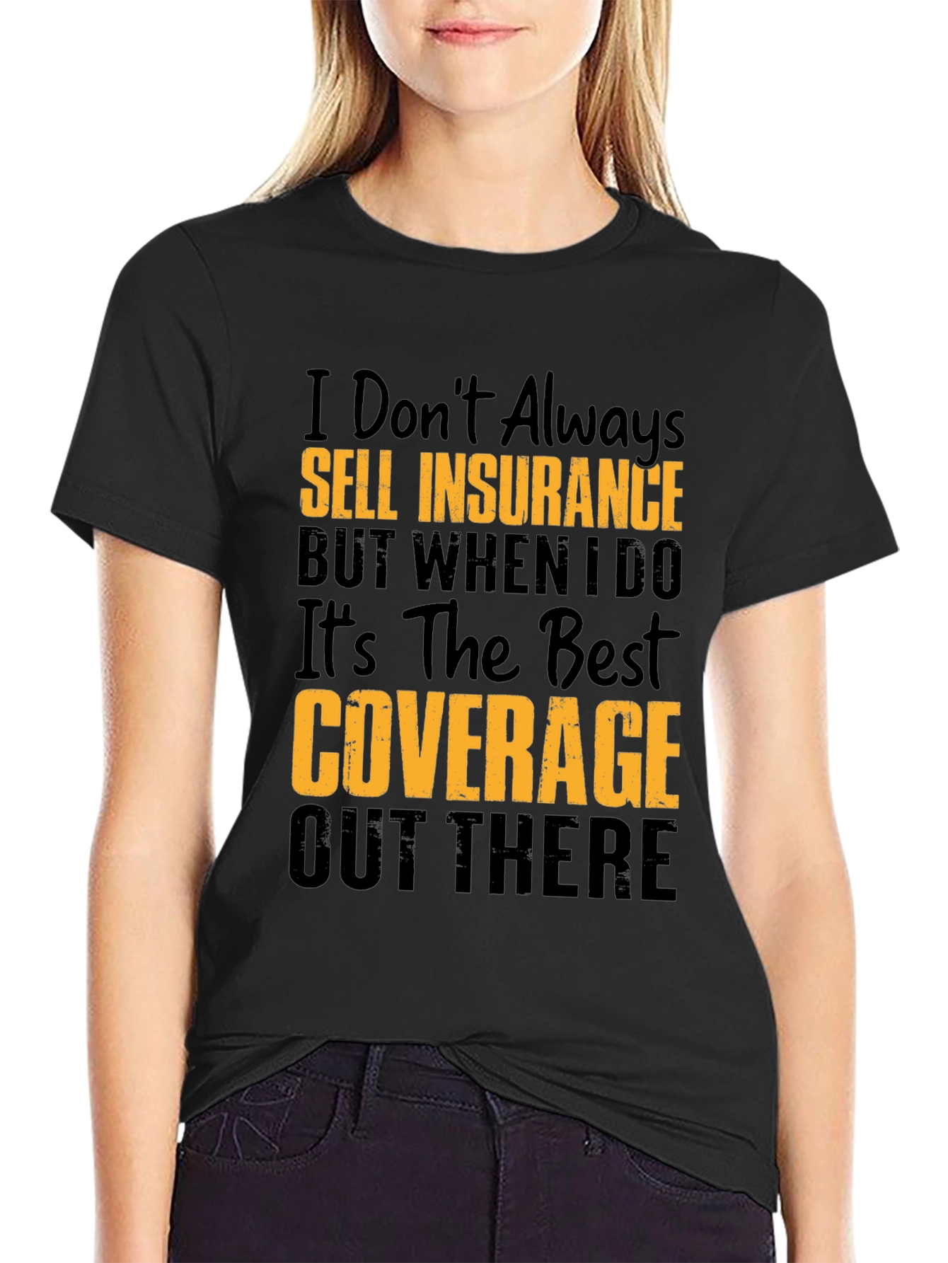 Funny Insurance Agent T-Shirt: Best Coverage