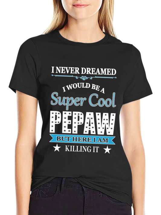 Super Cool Pepaw T-Shirt Funny Grandfather Tee