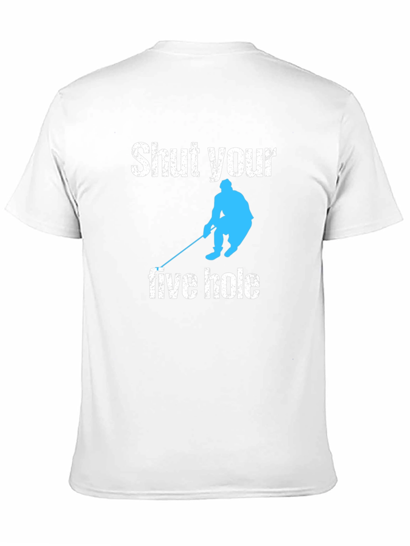 Shut Your Five Hole Hockey T-Shirt
