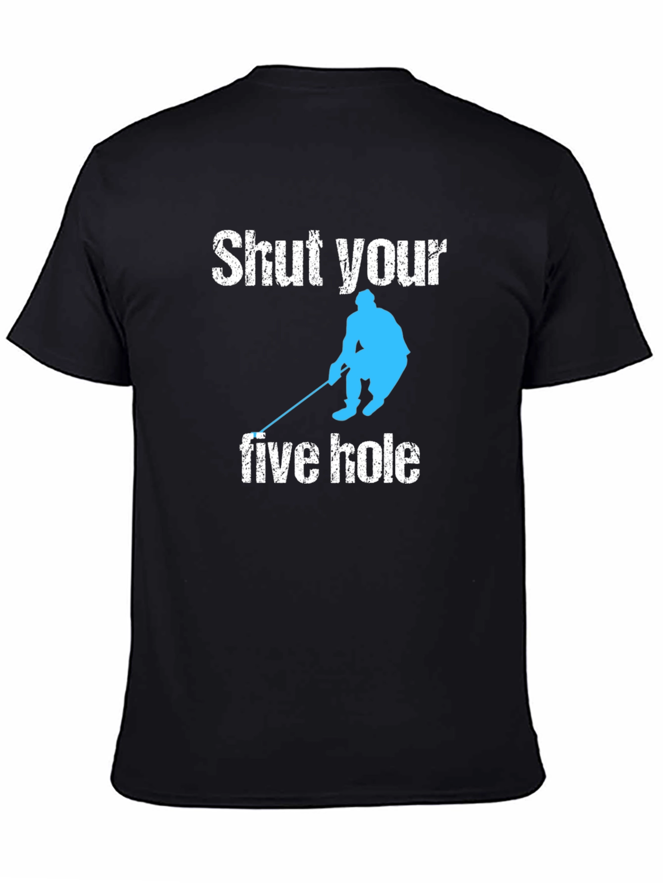 Shut Your Five Hole Hockey T-Shirt