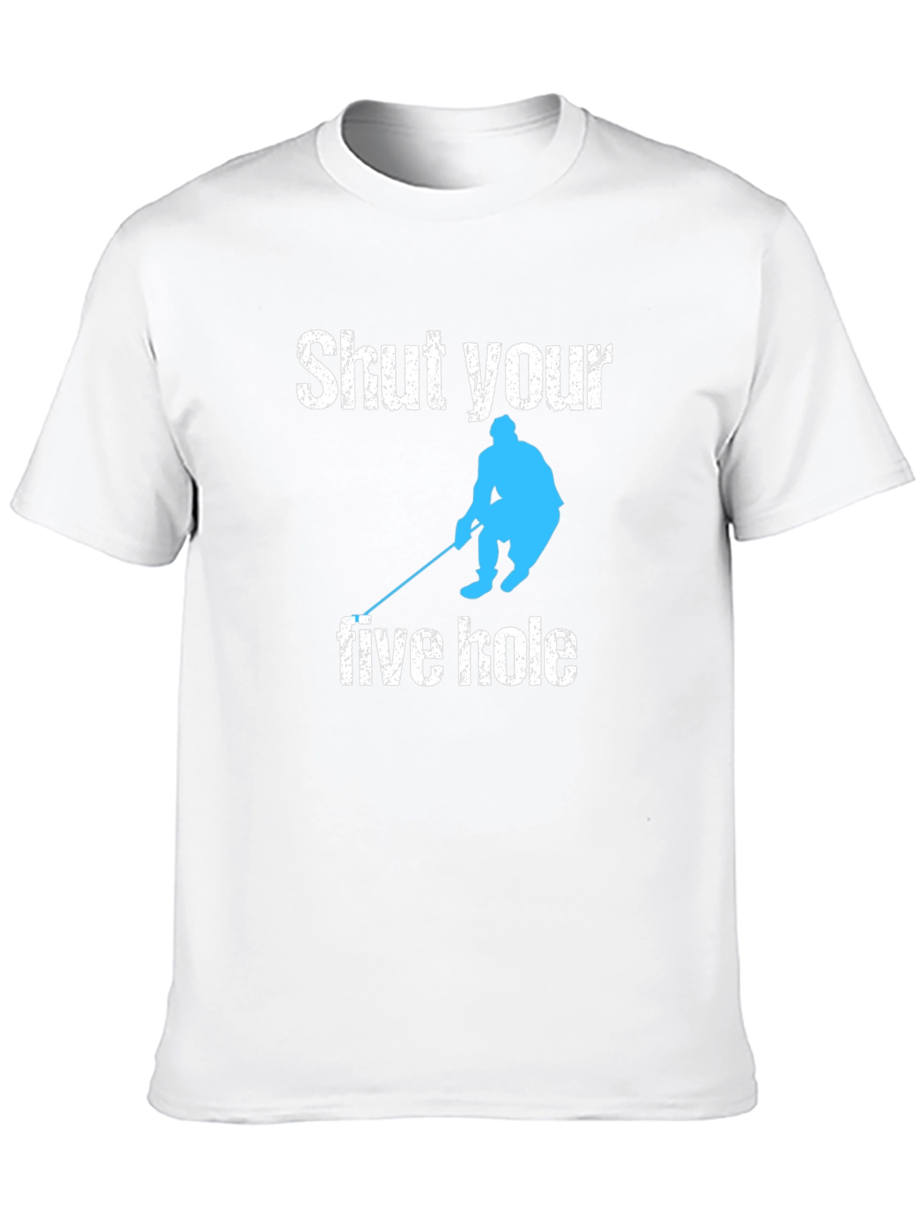 Shut Your Five Hole Hockey T-Shirt